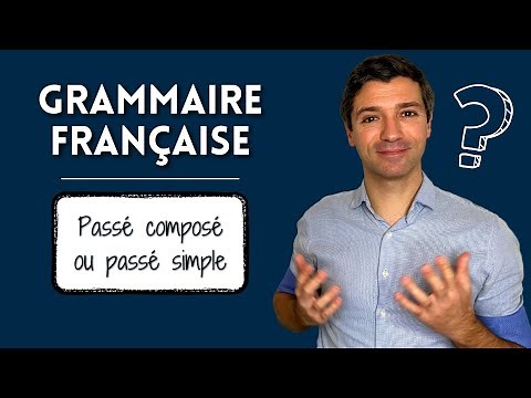 French lesson - Passé simple ou passé composé?