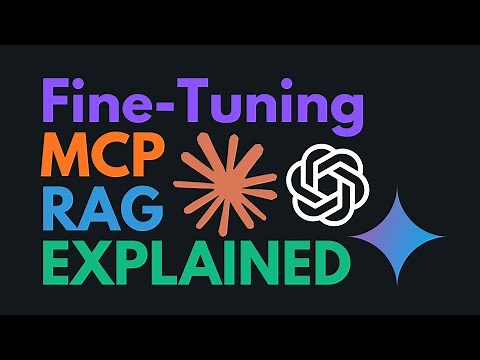 RAG & MCP and Fine-Tuning Explained