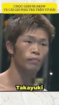 The Price of Angering Buakaw in the Ring