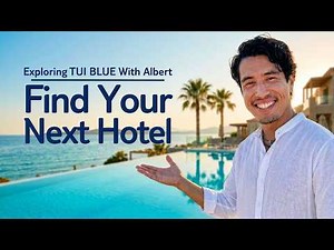 Exploring TUI BLUE with Albert | Hotel Reviews & Resort Tours