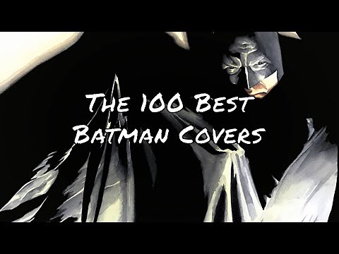 The 100 Best Batman Covers of All Time