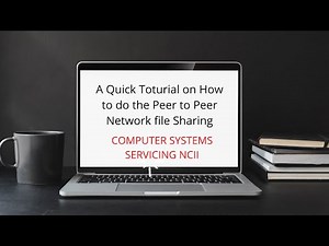 CSS NCII - Peer to Peer Network File Sharing (Quick Tutorial)