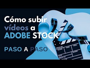 Cómo subir vídeos a Adobe Stock 🎥 PASO A PASO