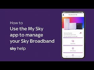 Use the My Sky app to manage your Sky Broadband - Sky Help