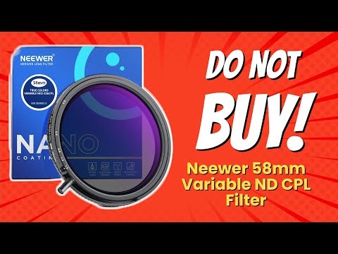 NEEWER 58mm True Colors Variable ND Filter ND2-ND32 & CPL | 6 Reasons NOT to Buy 😱🚫