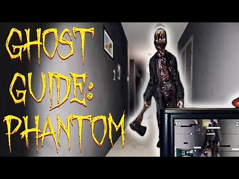Ghost Guide: Phantom | Phasmophobia