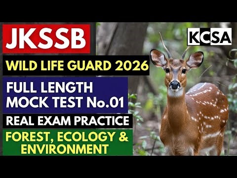 🎯 JKSSB Wild Life Guard 2026 – Full Length Mock Test No. 01 | Forest, Ecology & Environment | KCSA