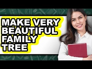 How to Make a Very Beautiful Family Tree (Easy Method)