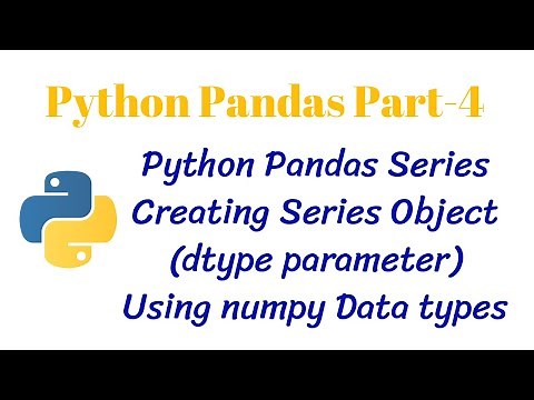 Python Pandas PT-4 || dtype, Creating Series with numpy Data types || CLASS 12 Informatics Practices
