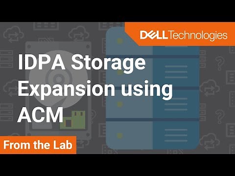Expanding IDPA Storage using the Appliance Configuration Manager (ACM) Dashboard