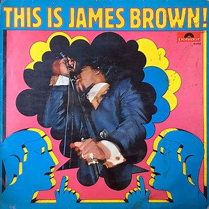 James Brown & The Famous Flames - This Is James Brown!