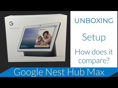 Nest Hub Max from Google | Unboxing and Setting up for the first time