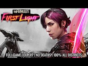 INFAMOUS First Light | Full Game Walkthrough | Expert | No Deaths | 100% All Districts | 4K 60FPS