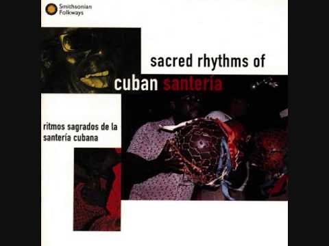Sacred Rhythms of Cuban Santeria - Ritmos Sagrados de la Santería Cubana