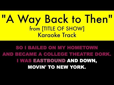 "A Way Back to Then" from [title of show] - Karaoke Track with Lyrics on Screen