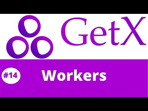#14 || Flutter GetX Tutorial || Understanding GetX Workers