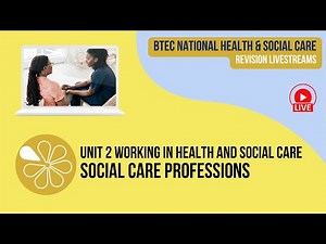 Social Care Professions | Live Revision for HSC Unit 2 Working in Health & Social Care