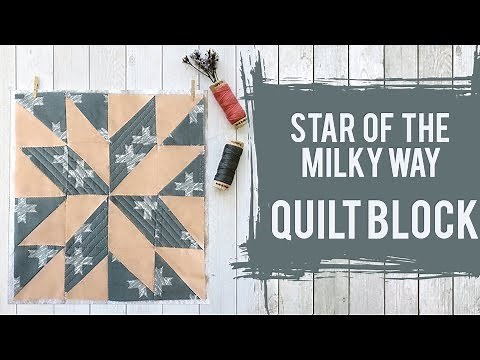 How To Quilt - Sew a Star of The Milky Way Quilt Block - Quilting Tutorial