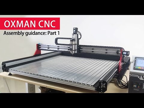 Bulkman 3D OXMan CNC assembly guide - Part 1- Frame building