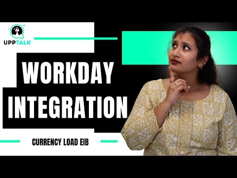 Workday Integration Currency Load EIB | Workday Integration Online Training | Workday | UppTalk
