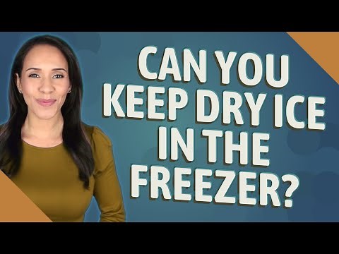Can you keep dry ice in the freezer?