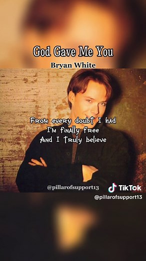 God Gave Me You - Full Song Lyrics | Bryan White