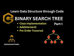 Binary Search Tree in C++ - Part-I | Insert (Add) Function & Preorder Traversal |