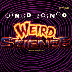 Oingo Boingo - Weird Science (Extended Dance Version)