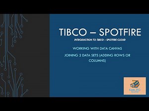 Spotfire Working With Data Canvas | Combining rows and Columns from two Datasets in Dashboard