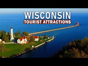 10 Best Places to Visit in Wisconsin