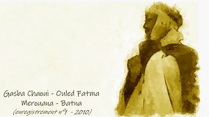 Style : Gasba chaoui , gasba auréssienne, musique d'afrique du nord Région : Ouled Fatma - Merouana (مروانة) (ⵜⴰⵎⴻⵔⵡⴰⵏⵜ) - Batna (بـاتـنـة)(ⵜⴱⴰⵜⴻⵏⵜ) - Aurès (ⴰⵡⵔⴰⵙ- ) - Algérie (الجزائر) (ⴷⵣⴰⵢⵔ ) Année : 2010 | Gasba Chaoui