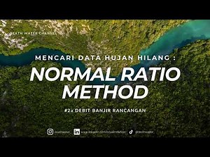2a) Mengatasi/Mencari Data Curah Hujan yang Hilang - Normal Ratio Method