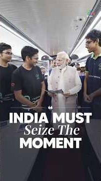 PM Modi: India Must Seize This Moment to Lead the 21st Century