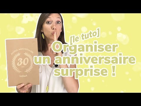 🎂 [TUTORIAL] How to Organize a Surprise Birthday Party?