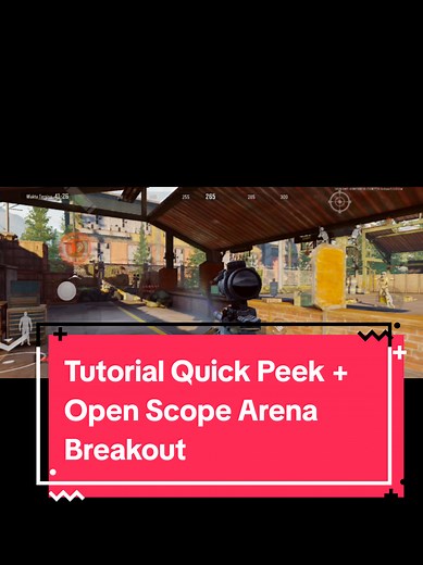 Quick Peek Tutorial for Arena Breakout Gameplay