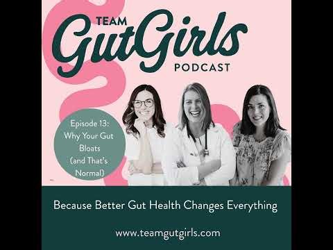 13: Why Your Gut Bloats (And That's Normal)