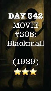 Blackmail (1929) — Hitchcock’s First Sound Thriller | Movie 305 of 365