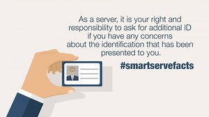#smartservefacts As a server, it is your right and responsibility to ask for additional ID if you have any concerns about the identification that has been presented to you. | Smart Serve Ontario