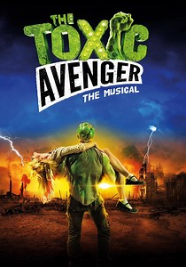 The Toxic Avenger: The Musical streaming online