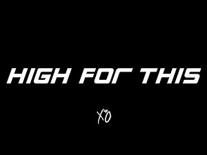 The Weeknd - High for this ( Lyrics Video )