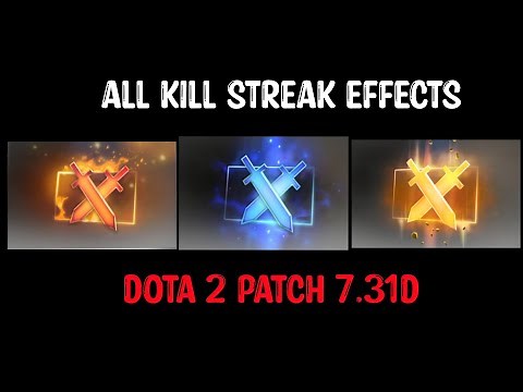 Dota 2 new patch 7.31d | ALL KILLSTREAK EFFECTS