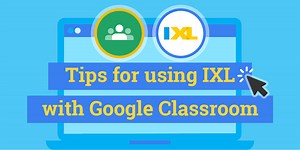 Share IXL skills and sync rosters with Google Classroom - IXL Official Blog
