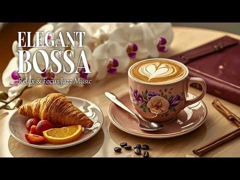 Elegant Spring Coffee Jazz ☕ Warm Café Vibes & Gentle Bossa Nova for Focus and Positive Energy