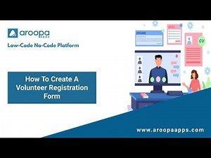 How to Create a Volunteer Registration & Management Form with Aroopa Forms