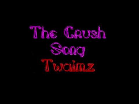 Twaimz The Crush song lyrics