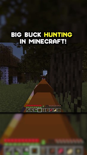 Big Buck Hunting in Minecraft!