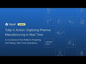 Digitizing Pharma Manufacturing in Real Time | Tulip in Action