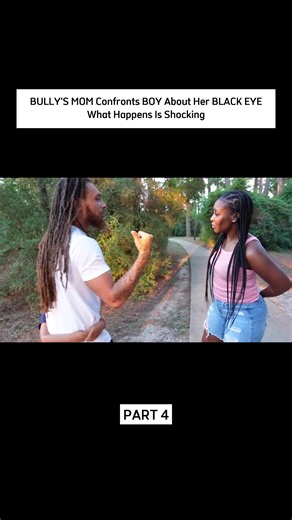 Bully's Mom Confronts Boy About Her Black Eye - Part 4