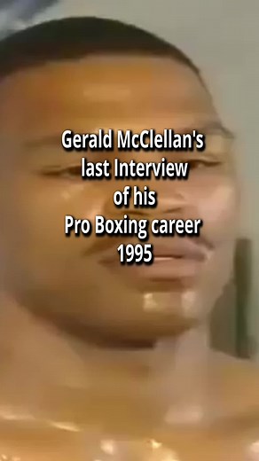 Gerald McClellan: Pro Boxer's Final Interview Revealed