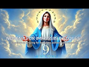 The Powerful Novena That Works: Pray for Impossible Requests in 9 Days – You Won’t Believe It